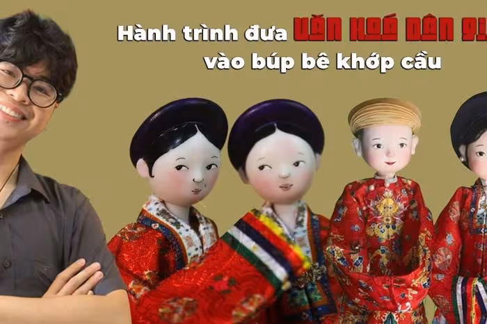 Hành trình đưa văn hóa dân gian vào búp bê khớp cầu